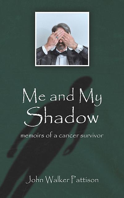 Me And My Shadow by John Walker Pattison Hardback Book