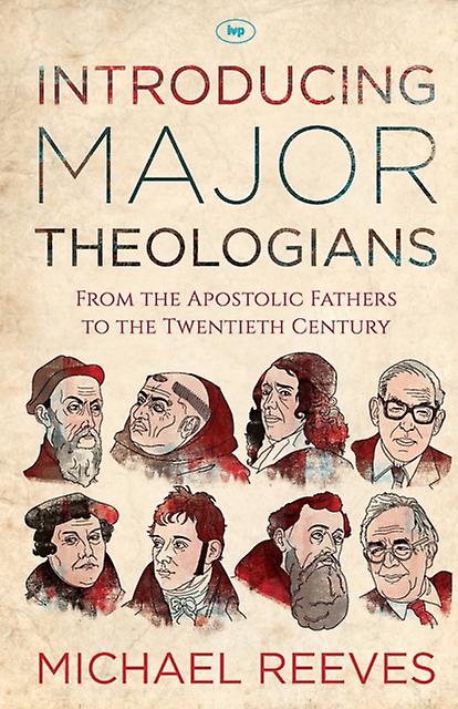 Introducing Major Theologians by Dr Michael Reeves Paperback