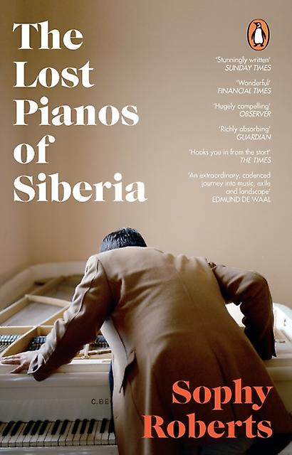The Lost Pianos Of Siberia by Sophy Roberts Paperback Book
