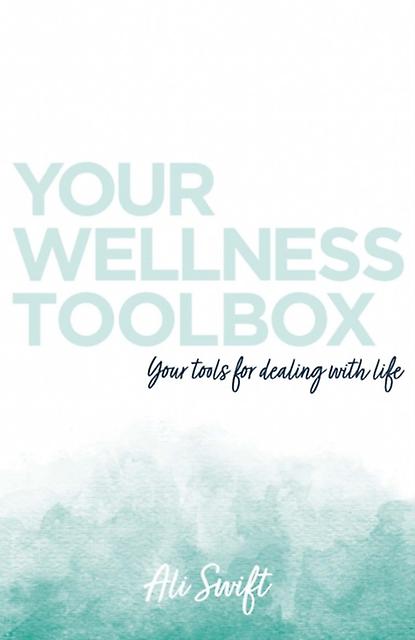 Your Wellness Toolbox by Ali Swift Paperback