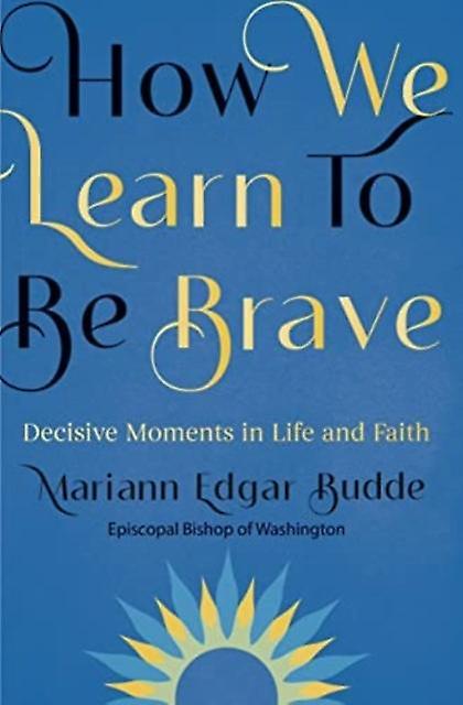 How We Learn To Be Brave