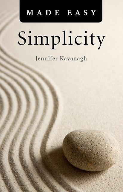 Simplicity Made Easy by Jennifer Kavanagh Paperback