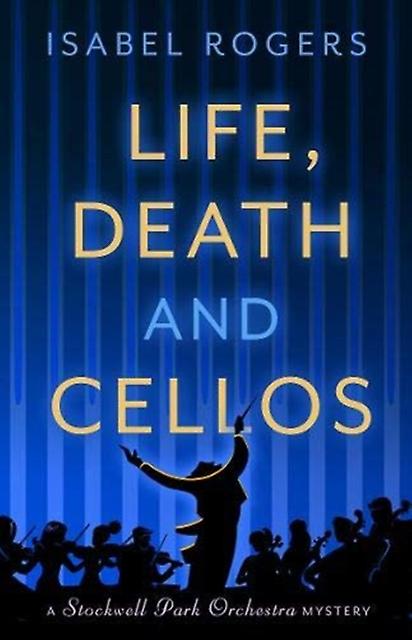 Life Death And Cellos by Isabel Rogers Paperback