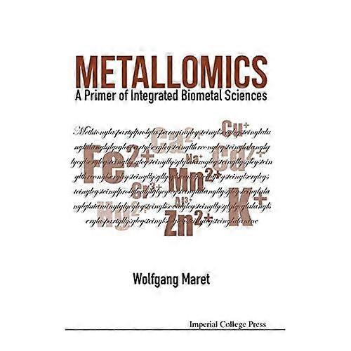 Metallomics: a Primer of Integrated Biometal Sciences