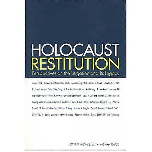 Holocaust Restitution: Perspectives on the Litigation and Its Legacy