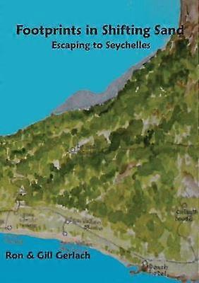 Footprints in Shifting Sand escaping to Seychelles