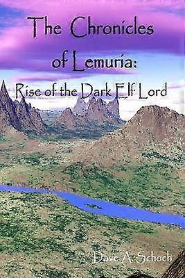 The Chronicles of Lemuria: Rise of the Dark Elf Lord