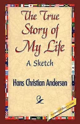 The True Story of My Life