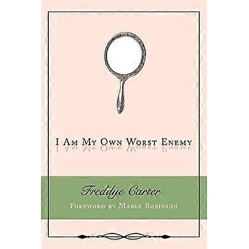 I am My Own Worst Enemy