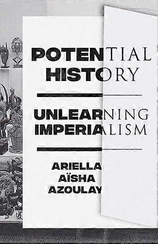 Potential History Unlearning Imperialism