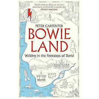 BOWIELAND Walking In The Footsteps Of David