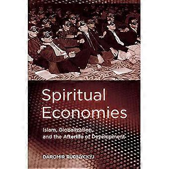 Spirituale economie: L'Islam, la globalizzazione e l'aldilà dello sviluppo