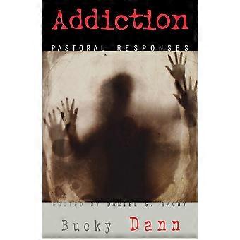 Addiction Pastoral Responses - Bucky Dann - Paperback - en Book