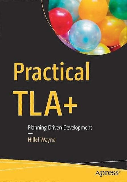 Practical Tla - Hillel Wayne - Paperback - English Book - Programming and scripting languages: general