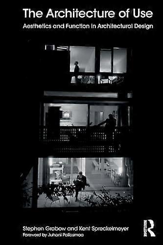 The Architecture of Use: Aesthetics and Function in Architectural Design