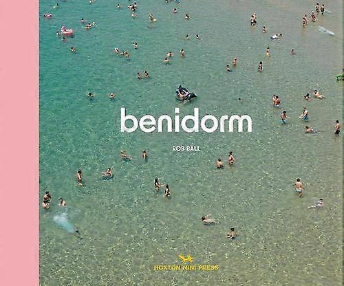 Benidorm by Rob Ball Hardback Book