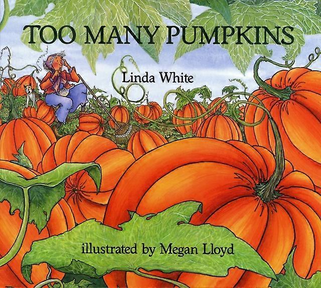 Too Many Pumpkins by Linda White Paperback