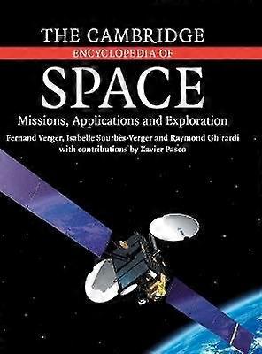 The Cambridge Encyclopedia of Space Missions Applications and Exploration