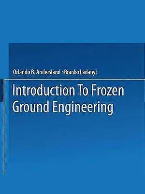 An Introduction to Frozen Ground Engineering