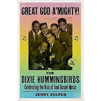 Grote God A'Mighty! The Dixie Hummingbirds: viert de opkomst van soul gospelmuziek