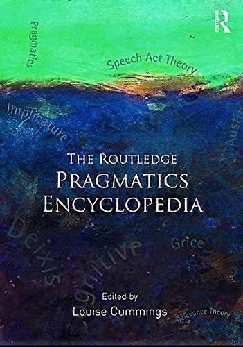 The Routledge Pragmatics Encyclopedia