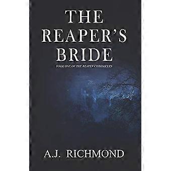 Die Braut des Schnitters: Buch eins der Reaper-Chroniken (The Reaper Chronicles)