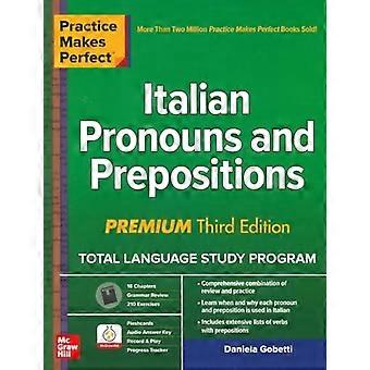 Practice Makes Perfect: Italiaanse voornaamwoorden en voorzetsels, Premium Third Edition