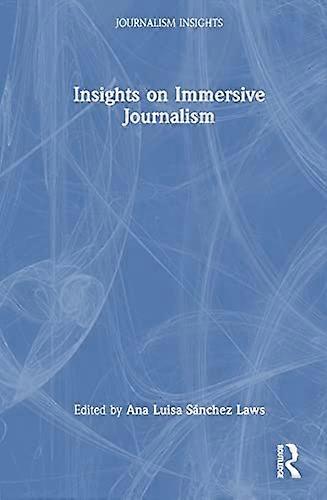 Insights on Immersive Journalism