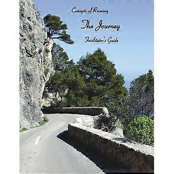 Concepts of recovery the journey facilitator's guide