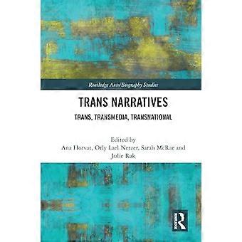 Trans Narratives trans transmedia transnational