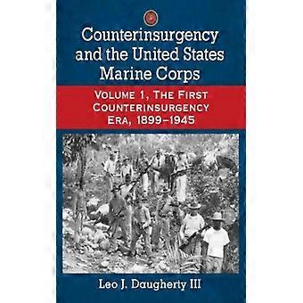 Counterinsurgency And The United States Marine Corps Volume 1 The First Count - Leo J. Daugherty - Paperback - English Book - History