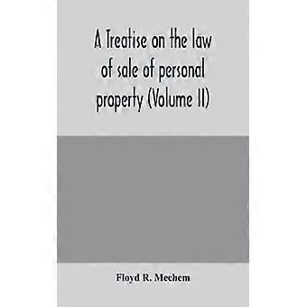 A Treatise On The Law Of Of Personal Property Volume Ii - Floyd R. Mechem - Paperback - English Book - History