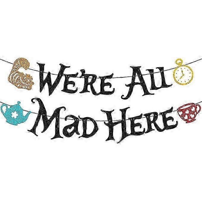 Were All Mad Here Banner Set