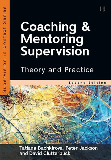 Coaching And Mentoring Supervision Theory And Practice 2e by David Clutterbuck Paperback