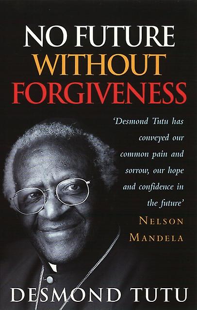 No Future Without Forgiveness by Desmond Tutu Paperback Book