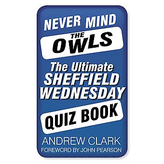 Never Mind The Owls by Andrew Clark Paperback Book