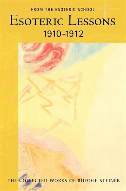 Esoteric Lessons 1910  1912 by Rudolf Steiner Paperback