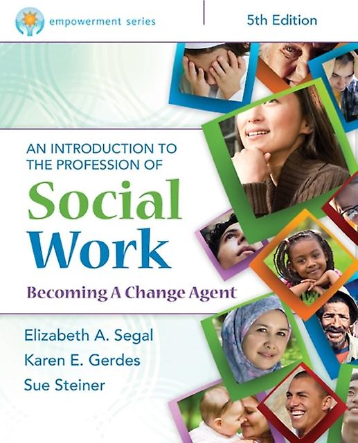 Empowerment Series An Introduction To The Profession Of Social Work by Sue California State University Chico Steiner Paperback