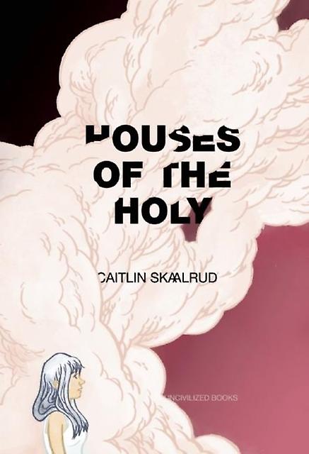 De Helliges Huse - Caitlin Skaalrud