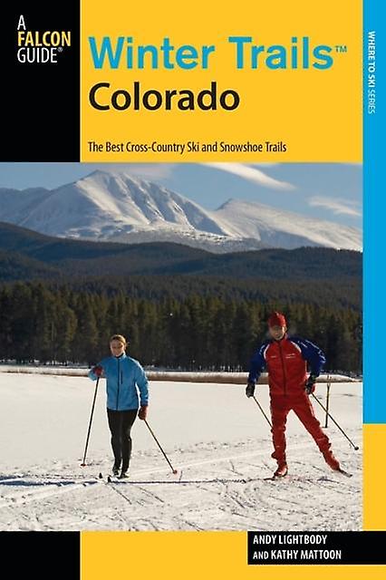 Winter Trails Colorado by Kathy Mattoon Paperback
