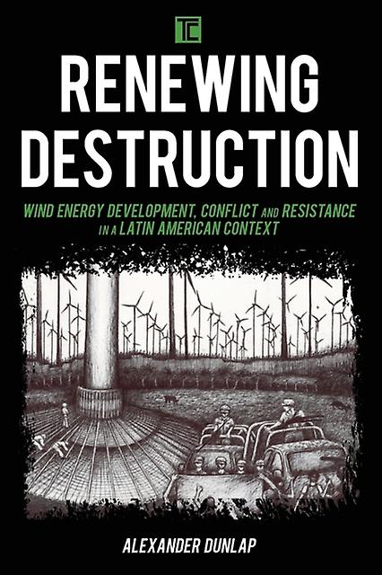 Renewing Destruction by Alexander A. Dunlap Paperback Book