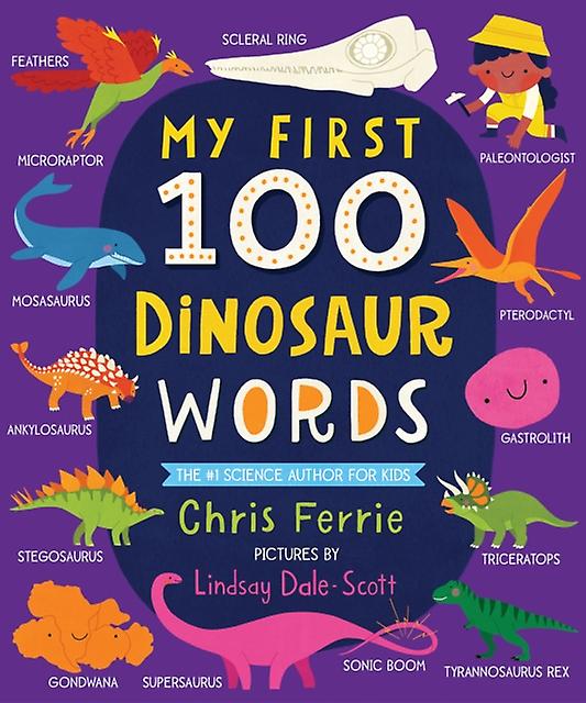 My First 100 Dinosaur Words by Chris Ferrie Board book Book