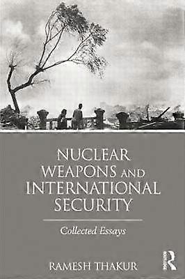 Nuclear Weapons and International Security