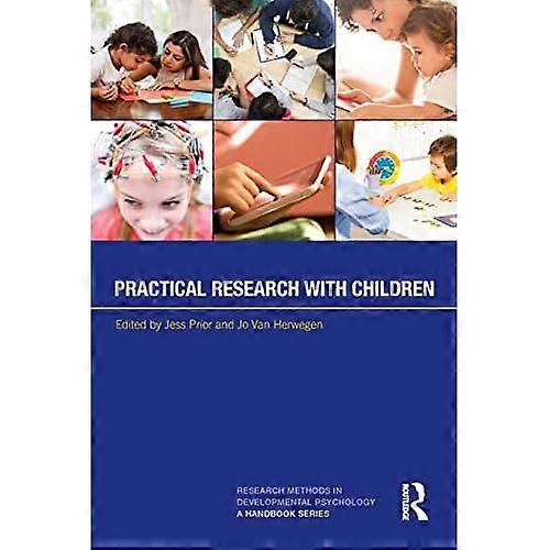 Practical Research with Children (Research Methods in Developmental Psychology