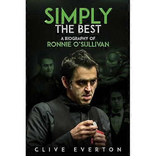 Simplemente el mejor: una biografía de Ronnie O'Sullivan