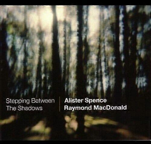 Alister SpenceMacdonald Stepping Between the Shadows CDNEW