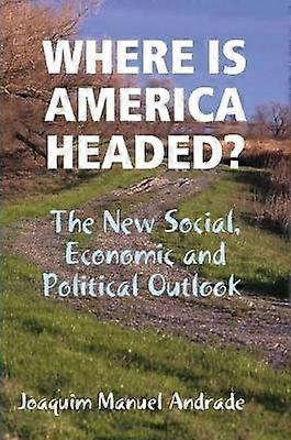 Où va l’Amérique ?