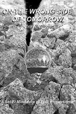 On the Wrong Side of Tomorrow