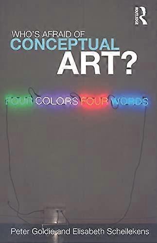 Whos Afraid of Conceptual Art?