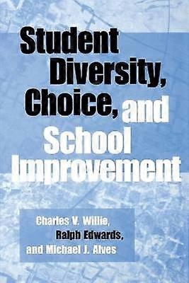 Student Diversity Choice and School Improvement
